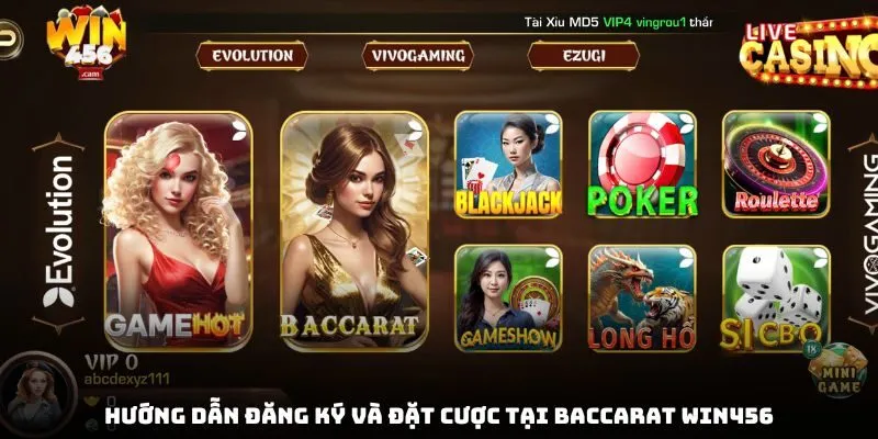 Baccarat Win456 - Tìm Hiểu Từ Cách Chơi Đến Chiến Thuật Hiệu Quả 4 Hướng dẫn đăng ký và đặt cược tại baccarat win456