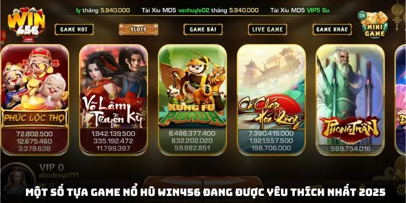 Nổ Hũ Win456 - Nơi Trải Nghiệm Các Tựa Game Slot Hay Nhất 2025 2 Một số tựa game nổ hũ win456 đang được yêu thích nhất 2025